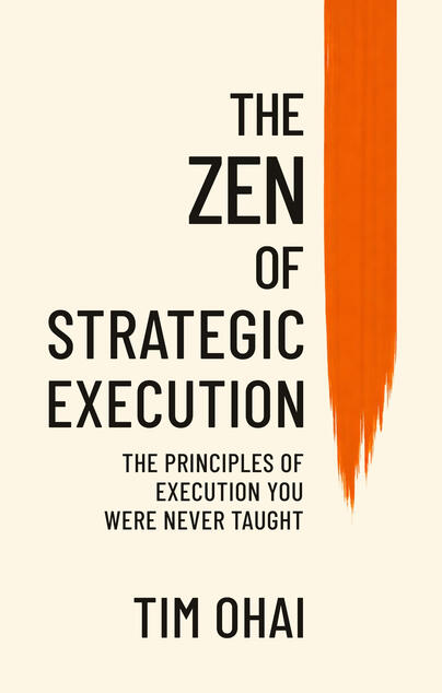 The Zen of Strategic Execution